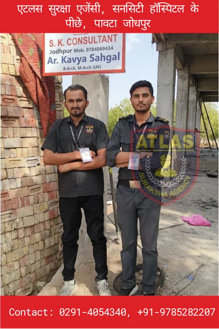 Construction Security Guard By Atlas Suraksha Agency Jodhpur
